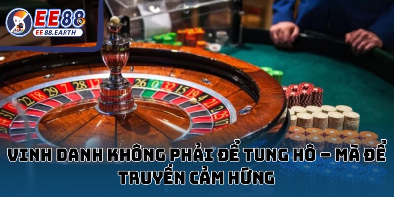 Tại EE88 – nơi quy tụ những tay chơi bản lĩnh nhất 2025 4 Tôn vinh không chỉ để ca ngợi – mà để lan tỏa cảm hứng.
