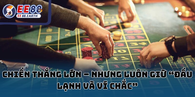 Tại EE88 – nơi quy tụ những tay chơi bản lĩnh nhất 2025 3 Thắng đậm nhưng vẫn giữ cái đầu lạnh và túi tiền vững vàng.