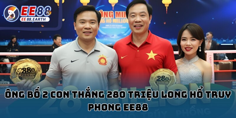 ong bo 2 con thang 280 trieu anh dai dien