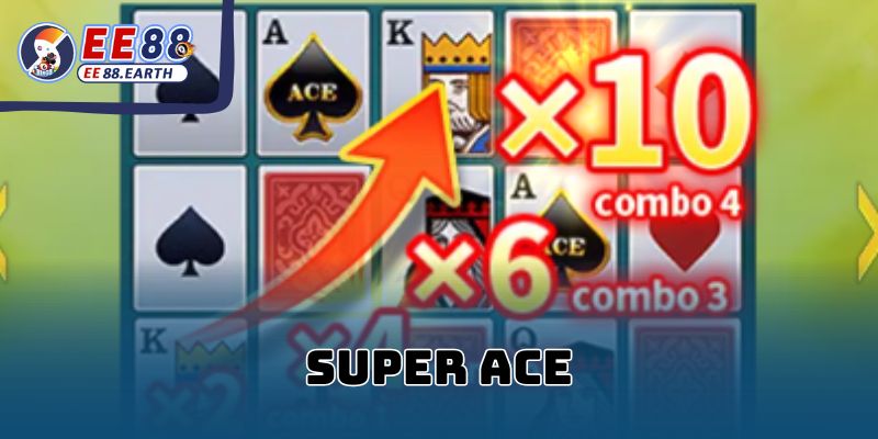 Hướng Dẫn Chơi Super ACE EE88 – Slot Game Poker