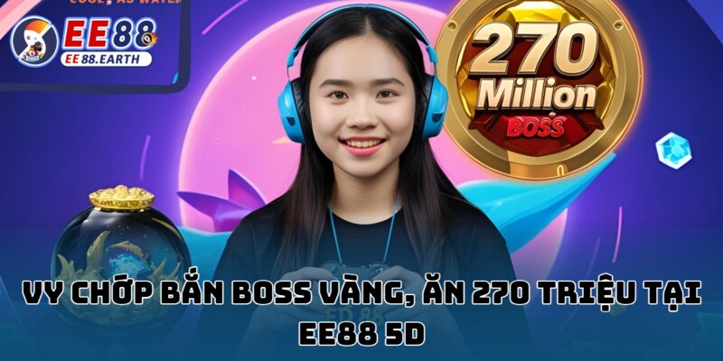 vy chop an 270 trieu tai ee88 anh dai dien